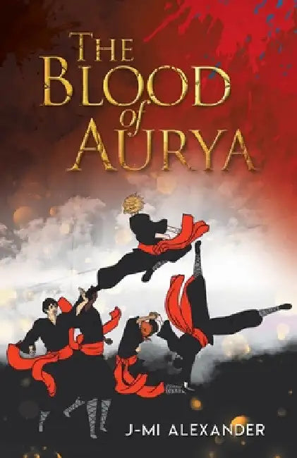 The Blood of Aurya by J-Mi Alexander