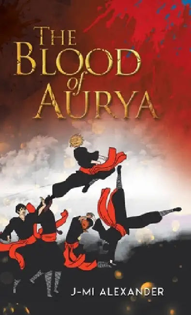 The Blood of Aurya by J-Mi Alexander
