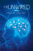 The Unwired by Paul M. Valliant