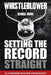 Whistleblower: Setting The Record Straight by Shane Thawer