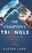 The Champion's Triangle: Revolutionizing Practice in Sport by Dustan Lang