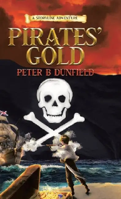 Pirates' Gold: A Middle-Grade Time-Travelling Storyline Adventure by Peter B. Dunfield