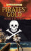 Pirates' Gold: A Middle-Grade Time-Travelling Storyline Adventure by Peter B. Dunfield