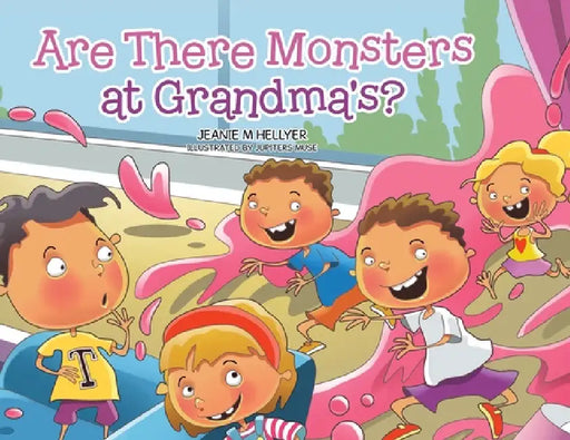 Are There Monsters at Grandma's? by Jeanie M. Hellyer, Jupiters Muse