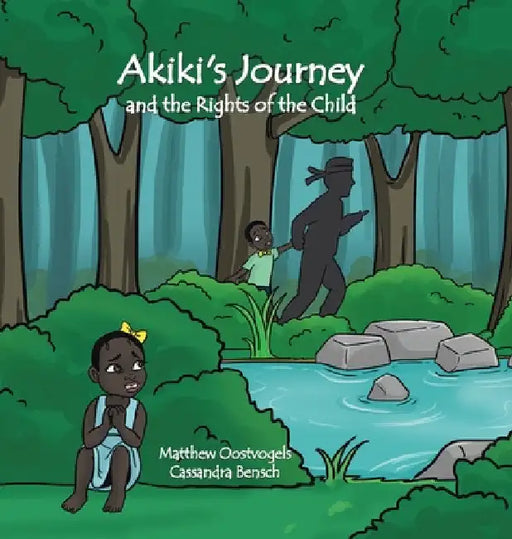 Akiki's Journey and the Rights of the Child by Matthew Oostvogels