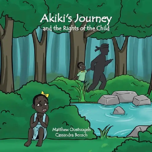 Akiki's Journey and the Rights of the Child by Matthew Oostvogels