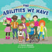 The Abilities We Have by Alyssa Weaver