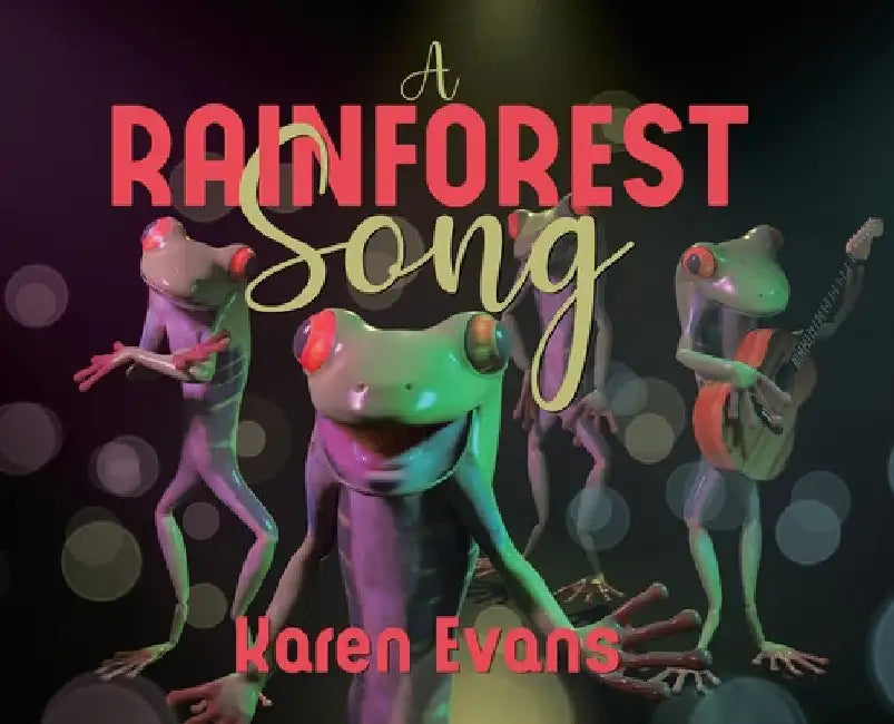 A Rainforest Song by Karen Evans