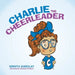 Charlie the Cheerleader by Krista Barclay