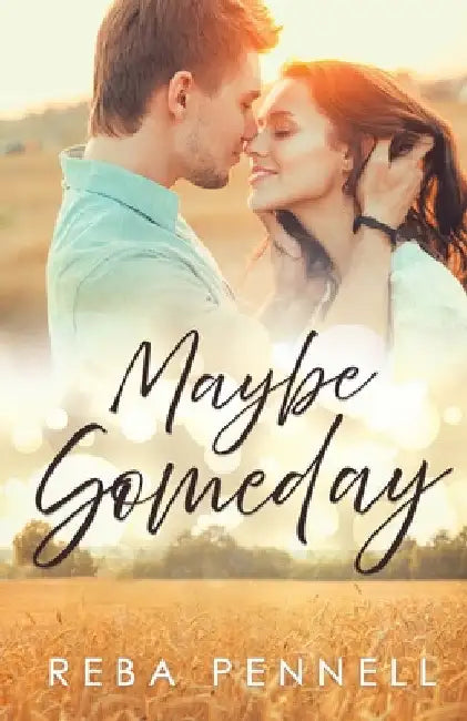 Maybe Someday by Reba Pennell