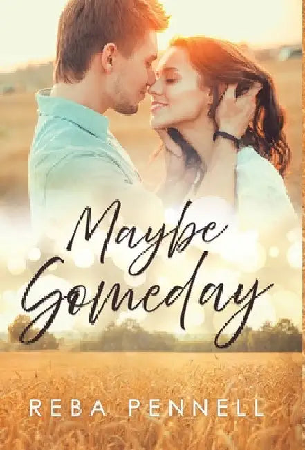Maybe Someday by Reba Pennell