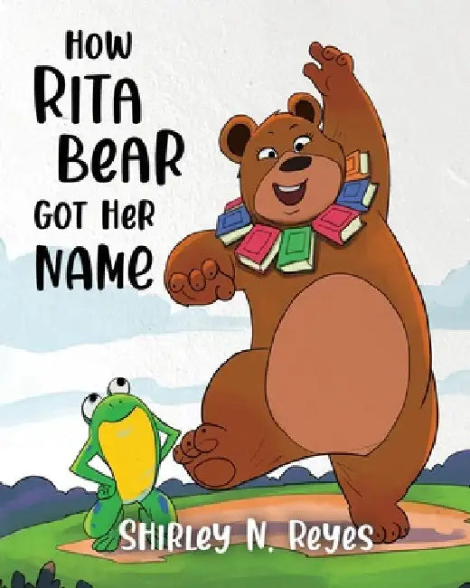 How Rita Bear Got Her Name by Shirley N. Reyes