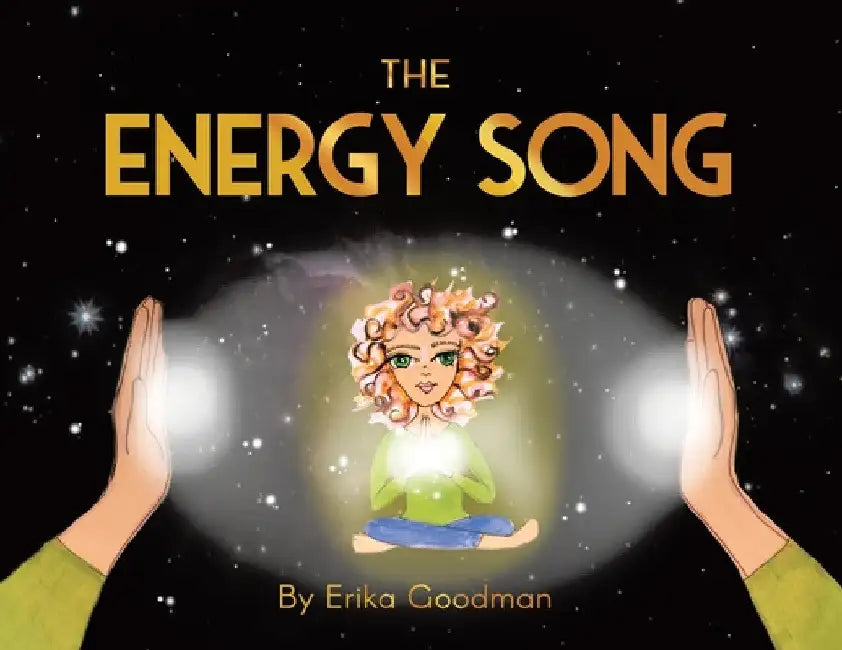 The Energy Song by Erika Goodman