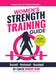 Women's Strength Training Guide: Barbell, Kettlebell & Dumbbell Training For Women by Robert King