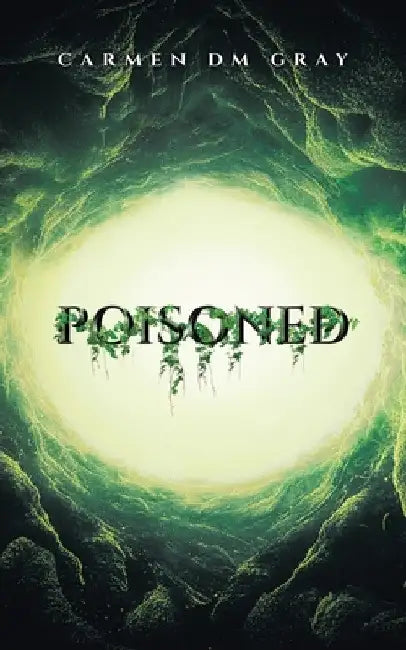Poisoned by Carmen DM Gray