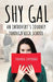 Shy Gal: An Introvert's Journey Through High School by Franka Capuano