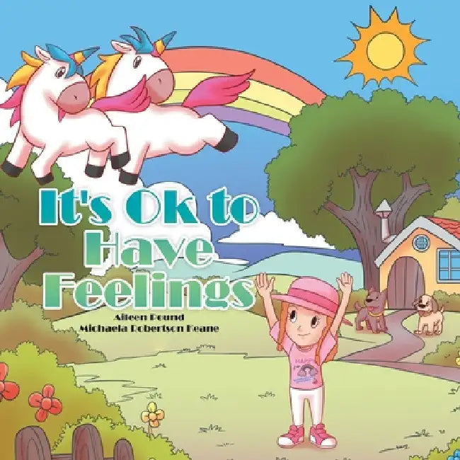 It's Ok to Have Feelings by Aileen Pound