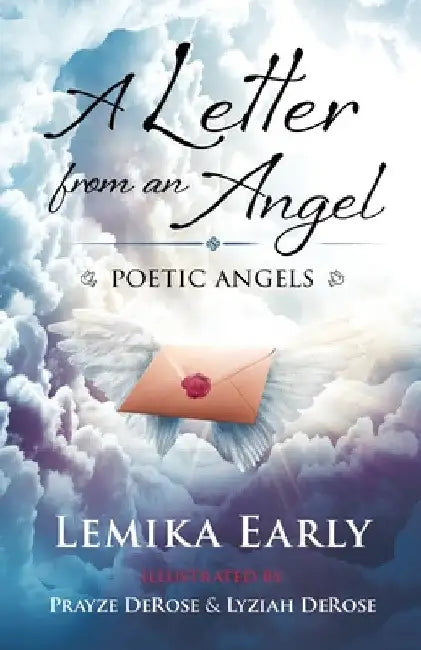 A Letter From An Angel: Poetic Angels by Lemika Early