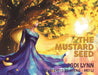 The Mustard Seed by Jodi Lynn