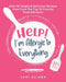 Help! I'm Allergic to Everything: Over 50 Simple & Delicious Recipes Free From The Top 10 Priority Food Allergens by Lori Dziuba