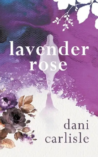 Lavender Rose by Dani Carlisle