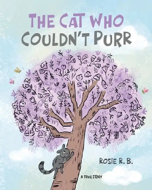 The Cat Who Couldn't Purr by Rosie B