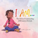 I Am...: The ABCs of Empowering Affirmations for Kids by Kim Lucier