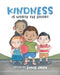 Kindness Is Worth the Effort by Emma Gray