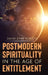 Postmodern Spirituality in the Age of Entitlement by David John Robson