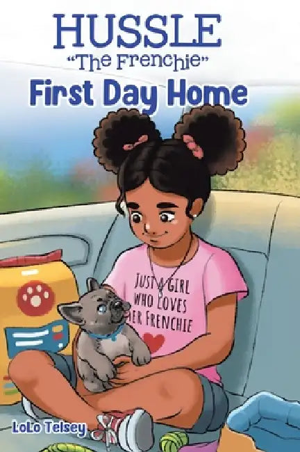 Hussle "The Frenchie": First Day Home by Lolo Telsey, Jamie Jamandre