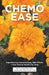 Chemo Ease: Experiencing Chemotherapy Side Effects - How Natural Health Can Help by Lynda Wilson-Hare