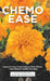 Chemo Ease: Experiencing Chemotherapy Side Effects - How Natural Health Can Help by Lynda Wilson-Hare