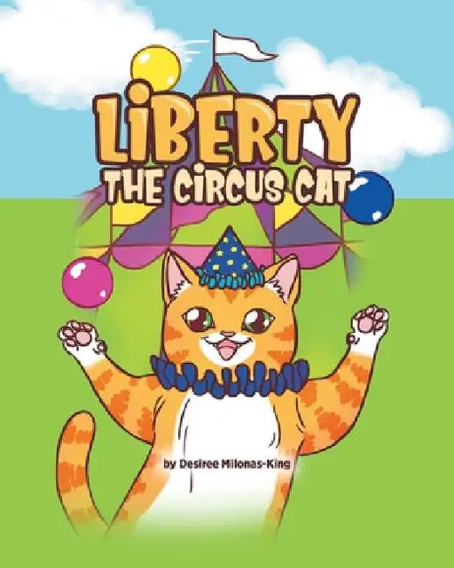 Liberty the Circus Cat by Desiree Milonas-King