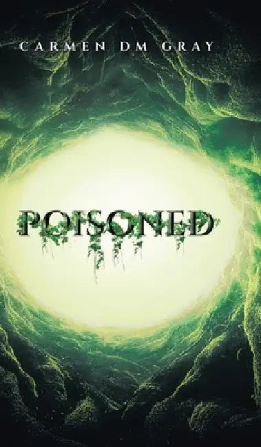 Poisoned by Carmen DM Gray