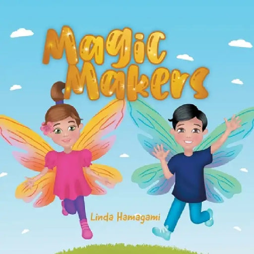 Magic Makers by Linda Hamagami