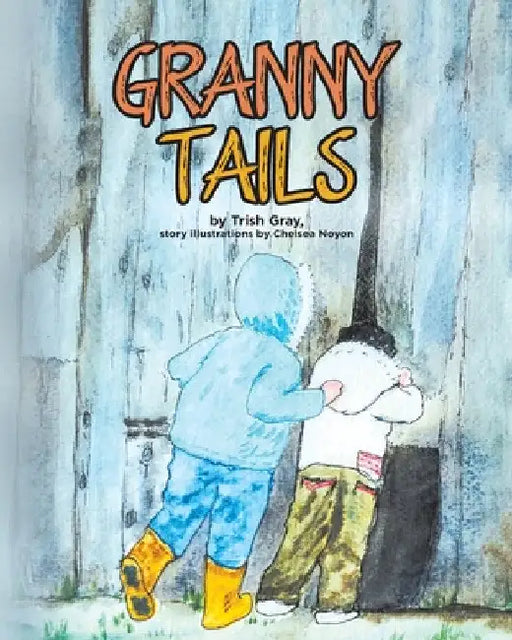 Granny Tails by Trish Gray