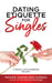 Dating Etiquette for Singles: A Family Life Handbook Volume 1 by Mannie Samuelsen Azenda