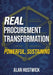 Real Procurement Transformation - Powerful, Sustaining by Alan Hustwick