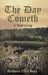 The Day Cometh: A Warning by Barbara Ellen Reid