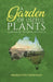 A Garden of Useful Plants: Seasons in the Gippsland Hills by Meredith Freeman