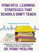 Powerful Learning Strategies that Schools Don't Teach: Engaging Study Techniques for Students Aged 12 and Over by Penny McGlynn