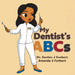 My Dentist's ABCs by Corliss J. Furbert