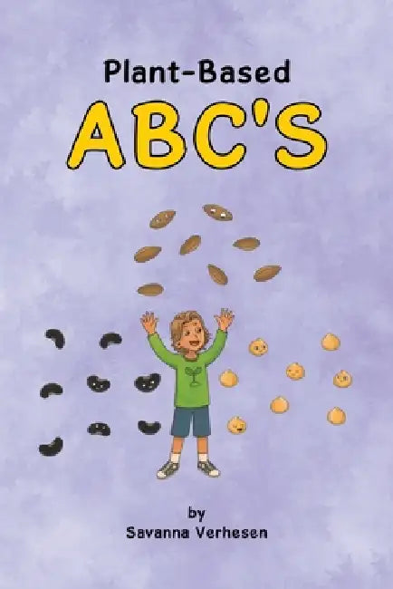 Plant-Based Abc's by Savanna Verhesen