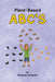 Plant-Based Abc's by Savanna Verhesen