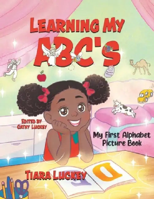 Learning My ABC's: My First Alphabet Picture Book by Tiara Luckey