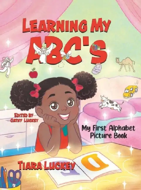 Learning My ABC's: My First Alphabet Picture Book by Tiara Luckey