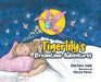 Tigerlily's Dreamtime Adventures by Charlotte Lewis