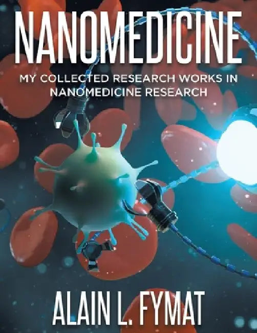 Nanomedicine by Alain L Fymat