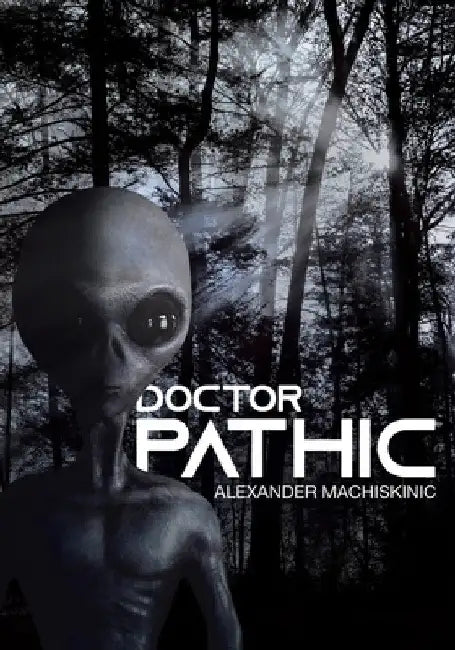 Doctor Pathic by Alexander Machiskinic