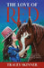 The Love of Red: A girl's journey back to riding through the love and bond of a special horse. by Tracey Skinner